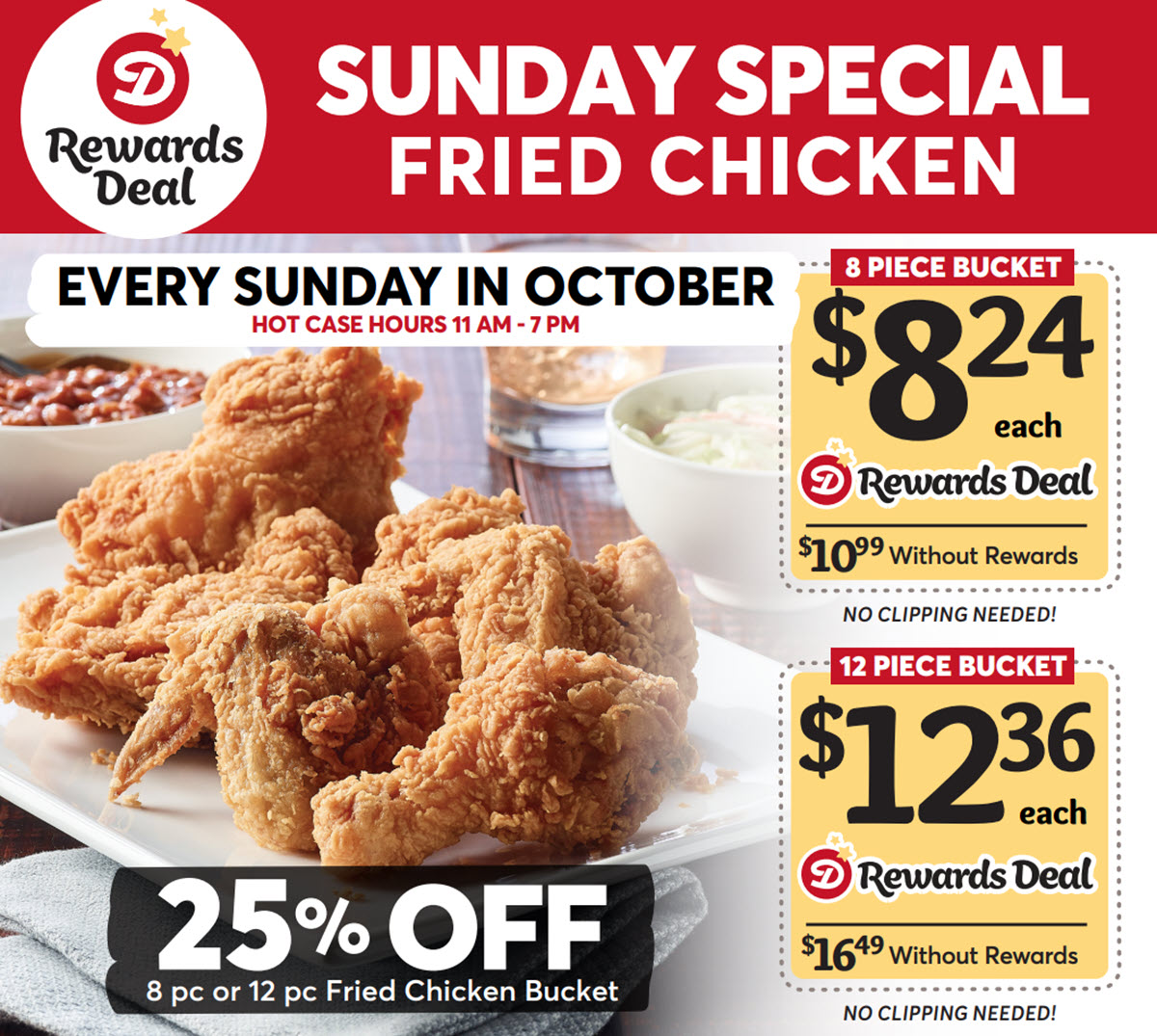 Dierbergs Rewards Deal: Sunday Special Fried Chicken Every Sunday in October: 25% off - 8 Piece Bucket: $8.24 with Dierbergs Rewards or $10.99 without Rewards | 12 Piece Bucket: $12.36 with Dierbergs Rewards or $16.49 without Rewards | No clipping needed!